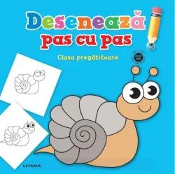Desenează pas cu pas. Clasa pregătitoare