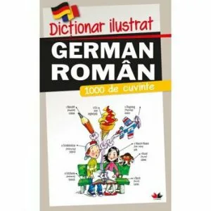 Dictionar ilustrat german-roman. 1000 de cuvinte
