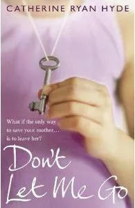 Don't Let Me Go de Catherine Ryan Hyde