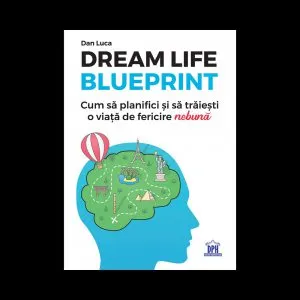 Dream life blueprint de Dan Luca