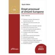 Drept procesual al Uniunii Europene. Editia a 3-a de Gyula Fabian