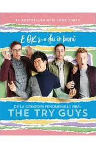 E OK s-o dai in bara de The Try Guys