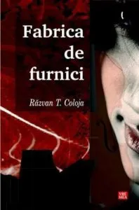 Fabrica de furnici de Razvan Teodor Coloja