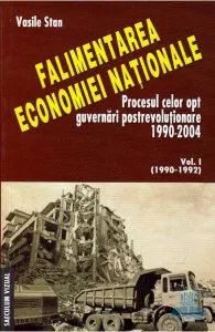 Falimentarea economiei nationale vol.1 (1990-1992) de Vasile Stan