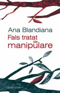 Fals tratat de manipulare de Ana Blandiana