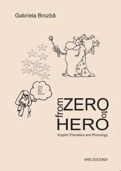 From Zero to Hero: English phonetics and phonology de Gabriela Anidora Brozba
