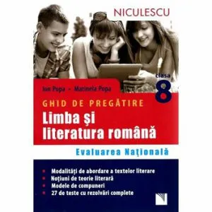 Ghid de pregatire Limba si literatura romana Evaluarea Nationala clasa a VIII-a de Ion Popa