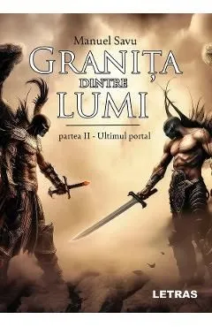 Granita dintre lumi. Partea doua: Ultimul portal de Manuel Savu