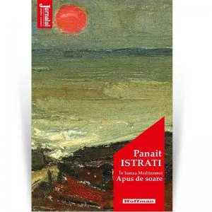 In lumea Mediteranei. Apus de soare de Panait Istrati