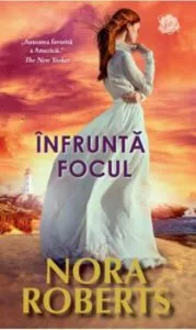 Infrunta focul de Nora Roberts