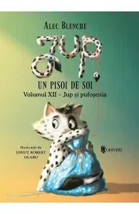 Jup, un pisoi de soi. Vol.12: Jup si pufosenia de Alec Blenche