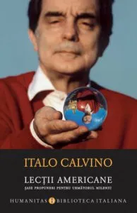 Lectii americane. Sase propuneri pentru urmatorul mileniu de Italo Calvino