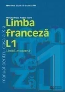 Limba franceza L2. Manual clasa a X-a de Mariana Popa