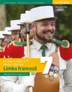 Limba franceza. Limba moderna 1: Studiu intensiv - Clasa 7 - Manual de Raisa Elena Vlad