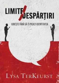 Limite si despartiri de Lysa TerKeurst
