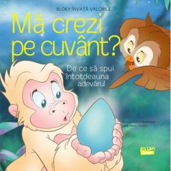 Ma crezi pe cuvant? De ce sa spui intotdeauna adevarul