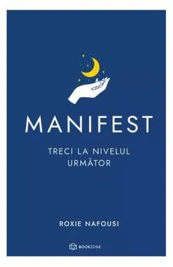Manifest: Treci la nivelul următor de Roxie Nafousi
