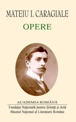 Mateiu Caragiale. Opere de Mateiu I. Caragiale