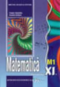 Matematica M1. Manual clasa a XI-a