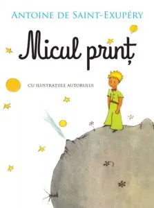Micul print de Antoine De Saint Exupery