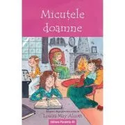 Micutele doamne. Adaptare dupa povestea scrisa de Louisa May Alcott de Louisa May Alcott
