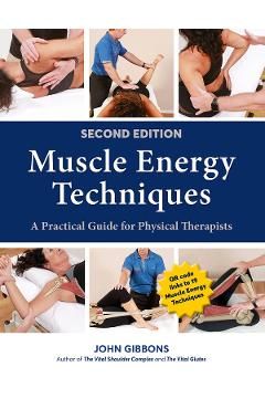 Muscle Energy Techniques, Second Edition: A Practical Guide for Physical Therapists
