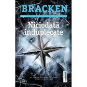 Niciodata induplecate. Al doilea volum al trilogiei Minti primejdioase