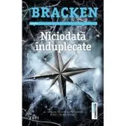 Niciodata induplecate. Al doilea volum al trilogiei Minti primejdioase de Alexandra Bracken
