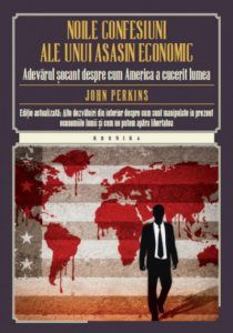Noile confesiuni ale unui asasin economic