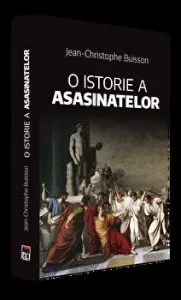 O istorie a asasinatelor de Jean - Christophe Buissson