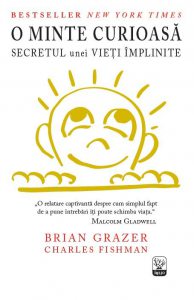 O minte curioasa. Secretul unei vieti implinite