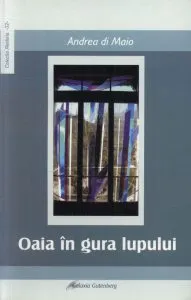 Oaia in gura lupului de Andrea di Maio