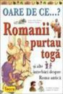 OARE DE CE.Romanii purtau toga ?