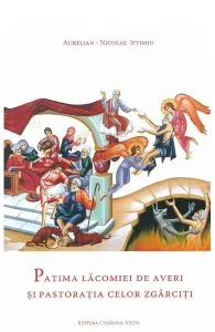Patima lacomiei de averi si pastoratia celor zgarciti de Aurelian-Nicolae Iftimiu