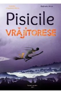 Pisicile Vrajitorese de Anca Bejinariu