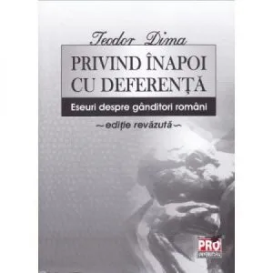 Privind inapoi cu deferenta de Teodor Dima