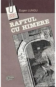 Raftul cu himere de Eugen Lungu