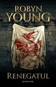 Renegatul (Seria Rebeliunea, partea a II-a) de Robyn Young