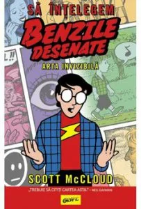 Sa intelegem benzile desenate (Arta invizibila) de Scott McCloud