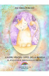 Scrieri pentru copii de la bunica Vol.12: Pataniile motanului Musli