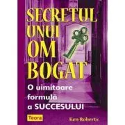 Secretul unui om bogat de Ken Roberts