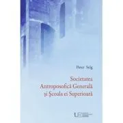 Societatea Antroposofica Generala si Scoala ei Superioara de Peter Selg