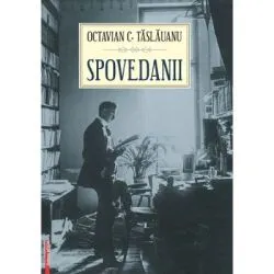 Spovedanii de Octavian C. Taslauanu