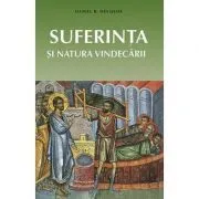 Suferinta si natura vindecarii - Daniel B. Hinshaw de Daniel B. Hinshaw