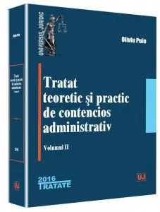 Tratat teoretic si practic de contencios administrativ. Vol. 2 de Oliviu Puie