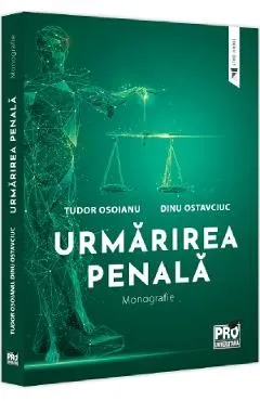Urmarirea penala. Monografie de Tudor Osoianu