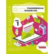 @vacantadevara. eu. Scrisorile verii. Caiet de vacanta. Clasa 1 de Maria Comanescu
