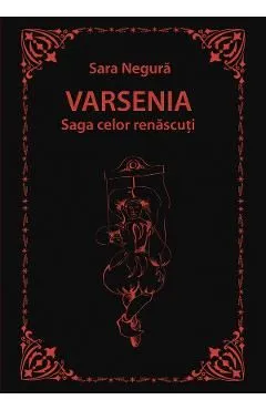 Varsenia. Saga celor renascuti de Sara Negura