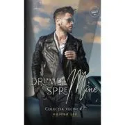 Vecini Volumul 2, Drumul spre mine de Hanna Lee