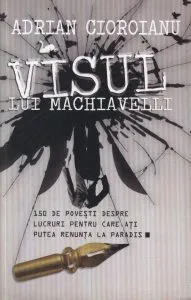 Visul lui Machiavelli de Adrian Cioroianu